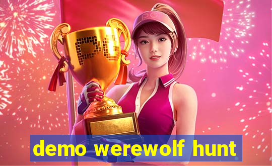 demo werewolf hunt